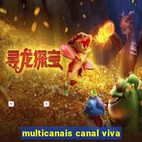 multicanais canal viva